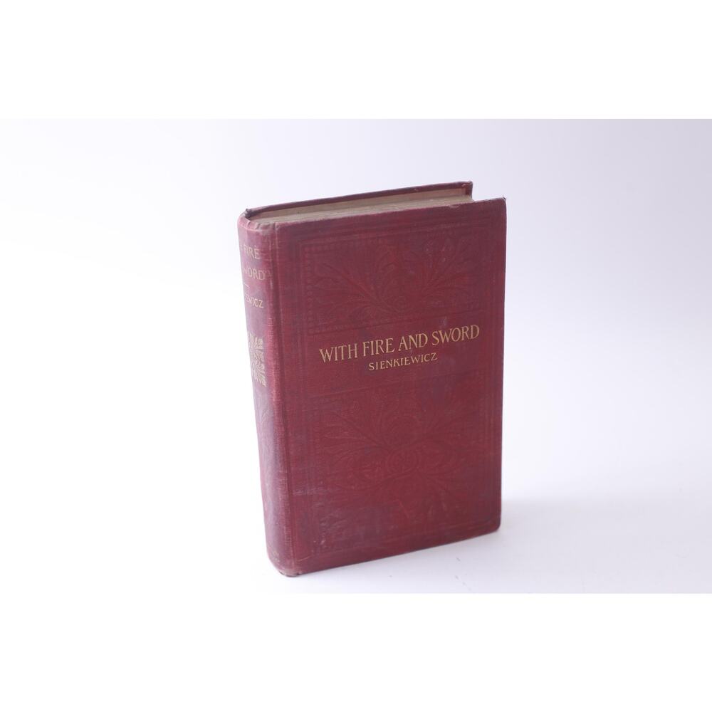 With Fire And Sword, Henryk Sienkiewicz, Rare Edition, Boston, 1901, Illustrated